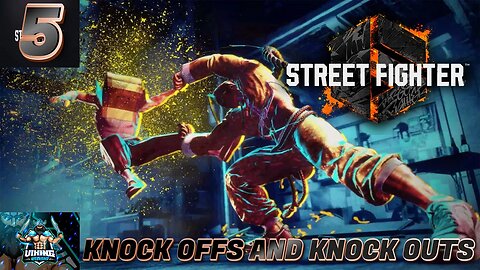 Street Fighter 6 Playthrough Part 5: Knock Offs and Knock Outs