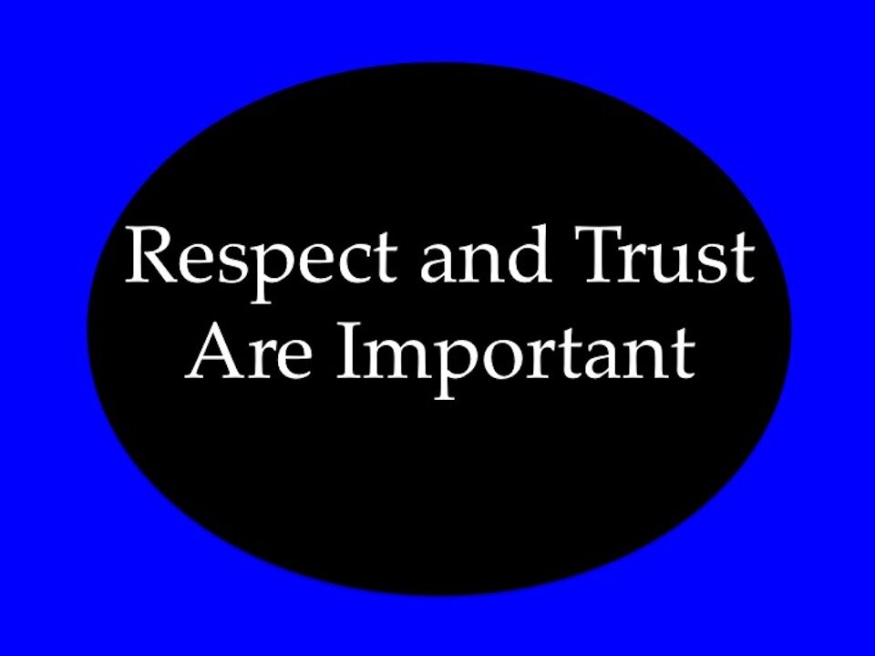 Respect and Trust Are Important