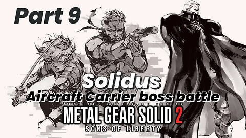 Metal Gear Solid 2 Sons of Liberty - Aircraft Boss battle part 9