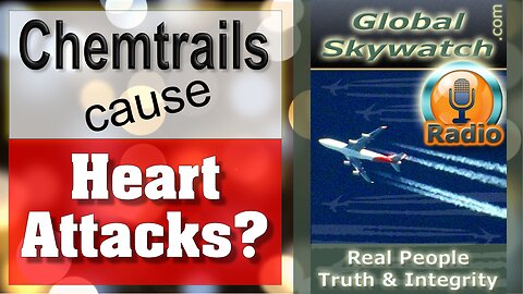 #1 They Nearly Unalived Me: My Chemtrail Heart Attack