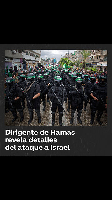 Dirigente de Hamás revela cómo se preparó el ataque a Israel