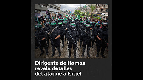 Dirigente de Hamás revela cómo se preparó el ataque a Israel