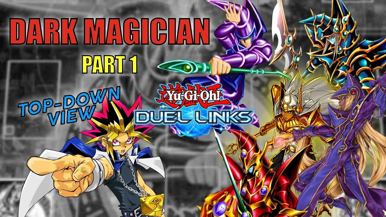 DARK MAGICIAN DECK! DUEL LINKS GAMEPLAY - TOP-DOWN VIEW | PART 1 | YU-GI-OH! DUEL LINKS!