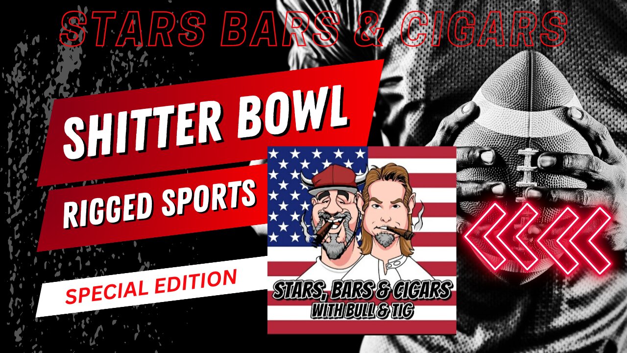 STARS BARS & CIGARS, RIGGED SPORTS, TRENDING NEWS AND MORE