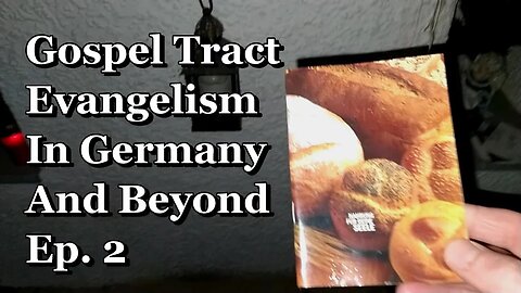 Gospel Tract Work in Germany | Ep. 2 | Embassies, Bunkers, Public Book Shelves ...