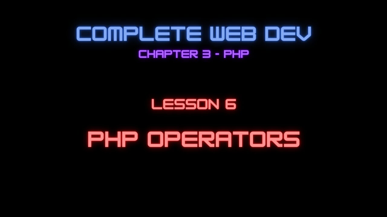 Complete Web Developer Chapter 3 - Lesson 6 PHP Operators