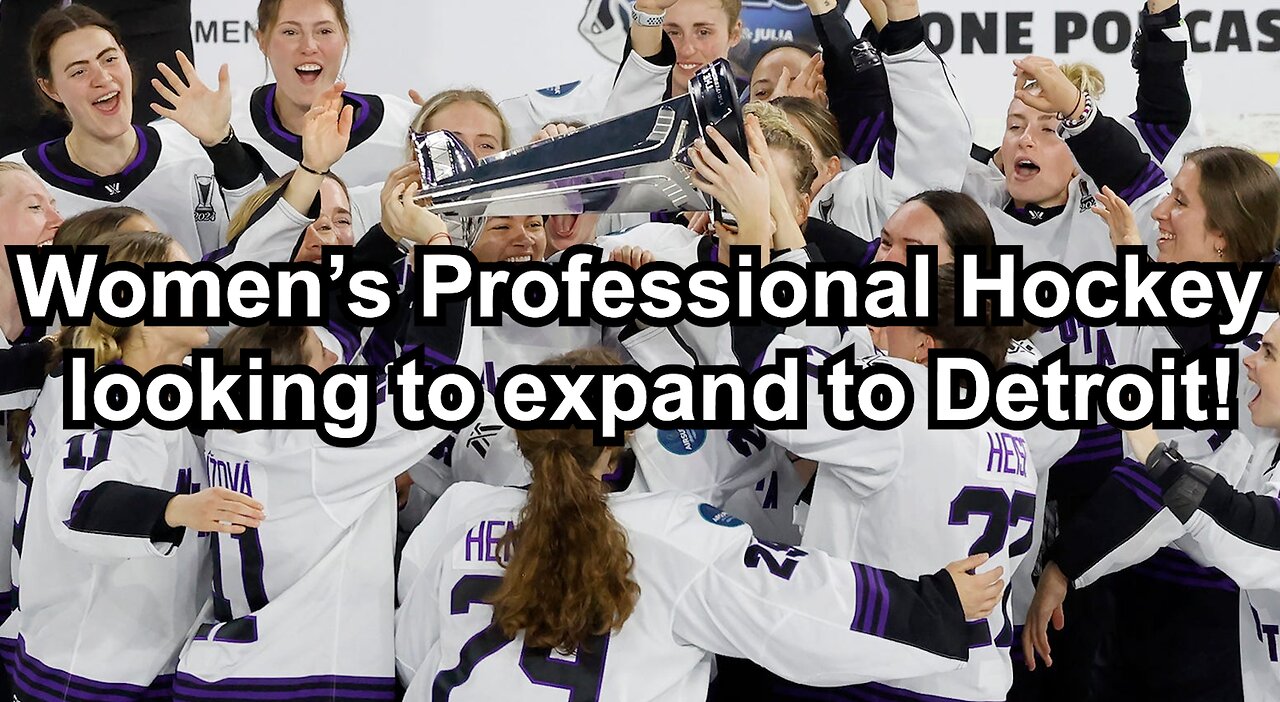 Women’s Professional Hockey looking to expand to Detroit!