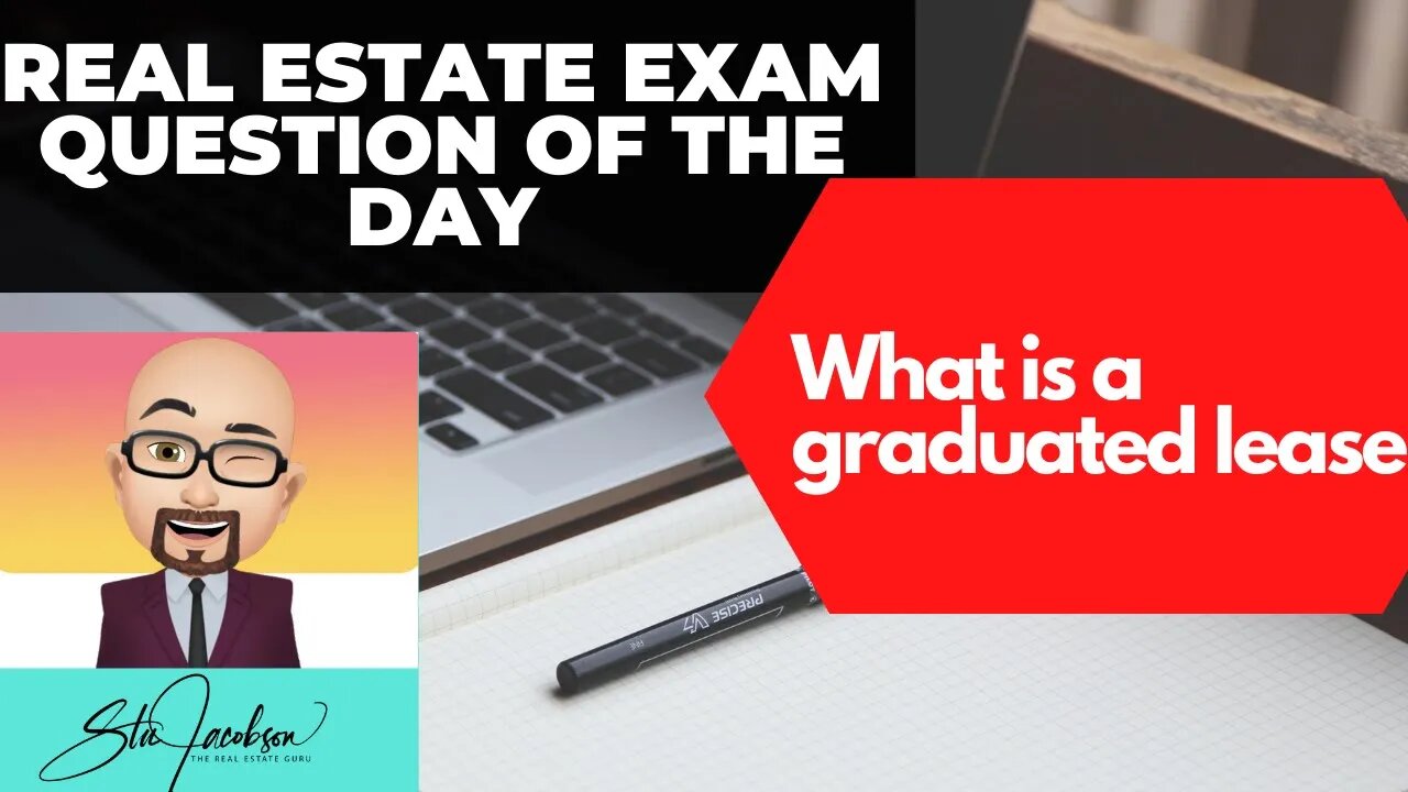 What is a graduated lease? -- Daily real estate practice exam question