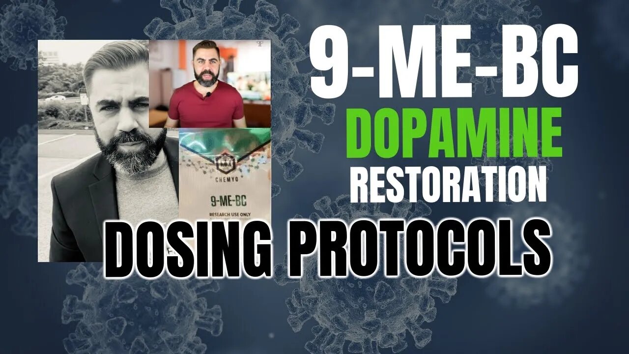 9-ME-BC for Restoring Dopamine: Proper Dosing/Protocols (MUST WATCH)