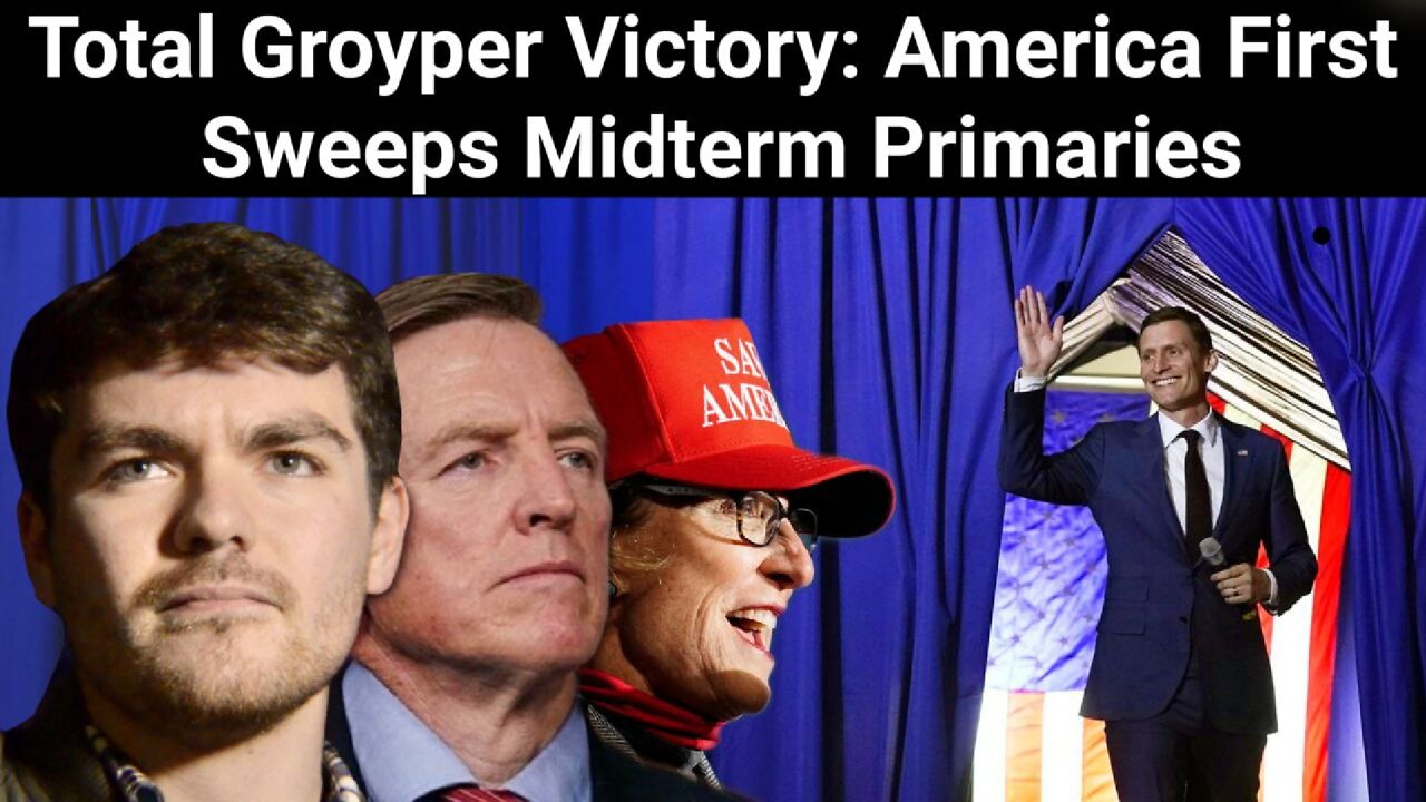 Nick Fuentes || Total Groyper Victory: America First Sweeps Midterm Primaries