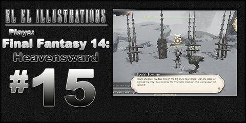 El El Plays Final Fantasy 14: Heavensward Episode 15: Fetching and Questing About