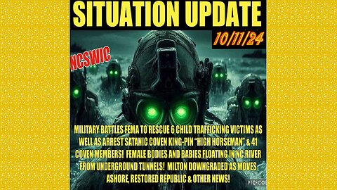 SITUATION UPDATE 10/11/24 - No way out, Military Battles FEMA, Rescues Children, Milton Downgraded