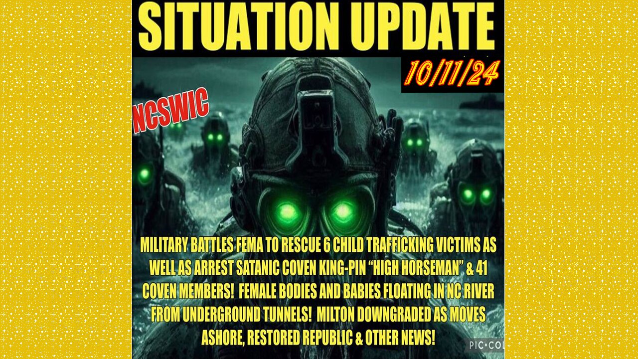 SITUATION UPDATE 10/11/24 - No way out, Military Battles FEMA, Rescues Children, Milton Downgraded