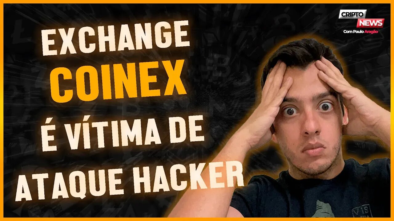 EXCHANGE COINEX É VÍTIMA DE ATAQUE HACKER