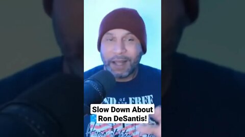 Trump Train! Slow down on DeSantis.