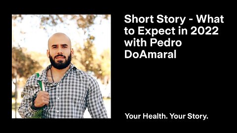 Short Story – What to Expect in 2022 with Pedro DoAmaral