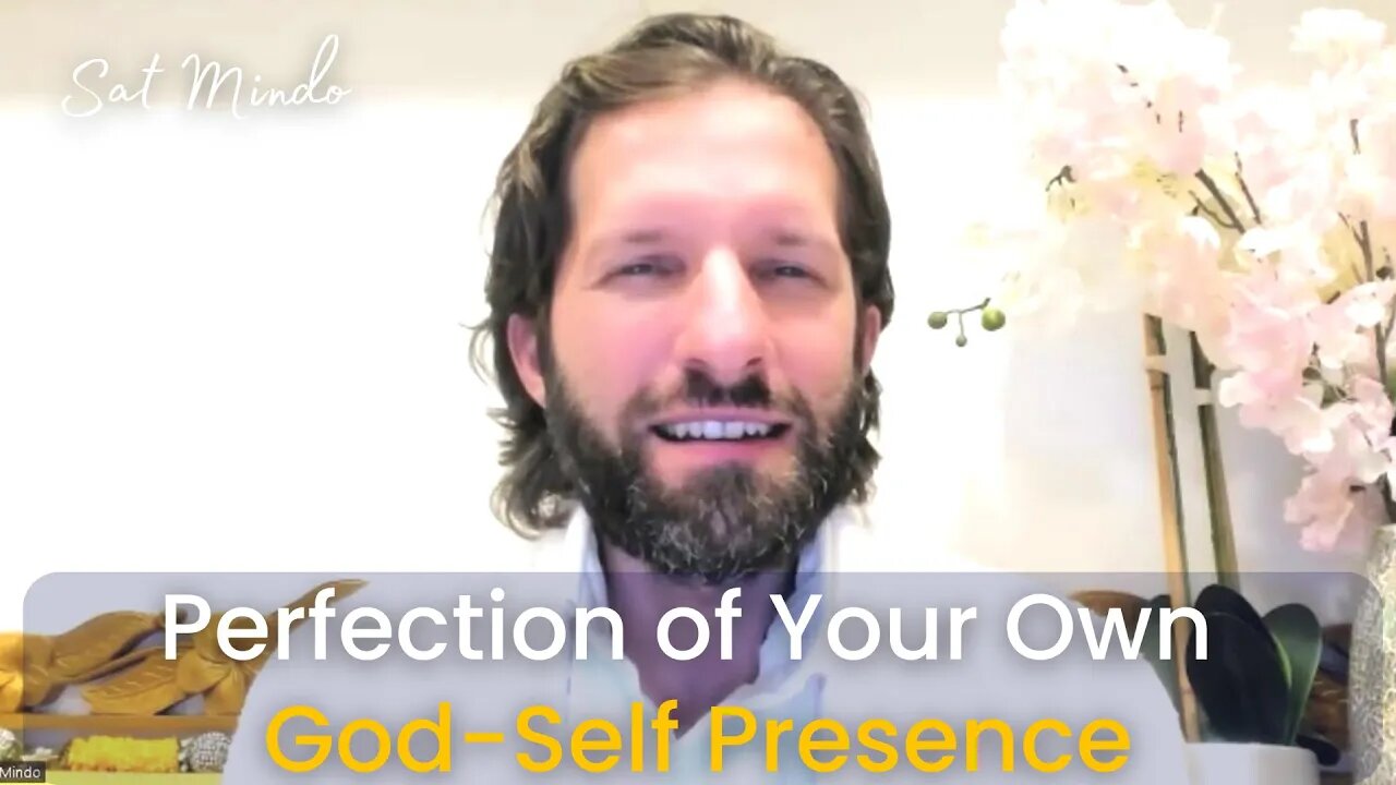 Acknowledging Perfection of Your Own God-Self Presence