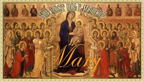 The Daily Mass: Holy Name of Mary