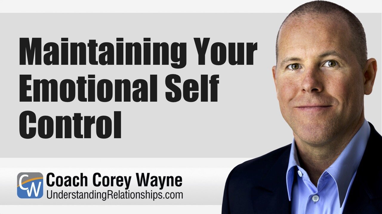 Maintaining Your Emotional Self Control