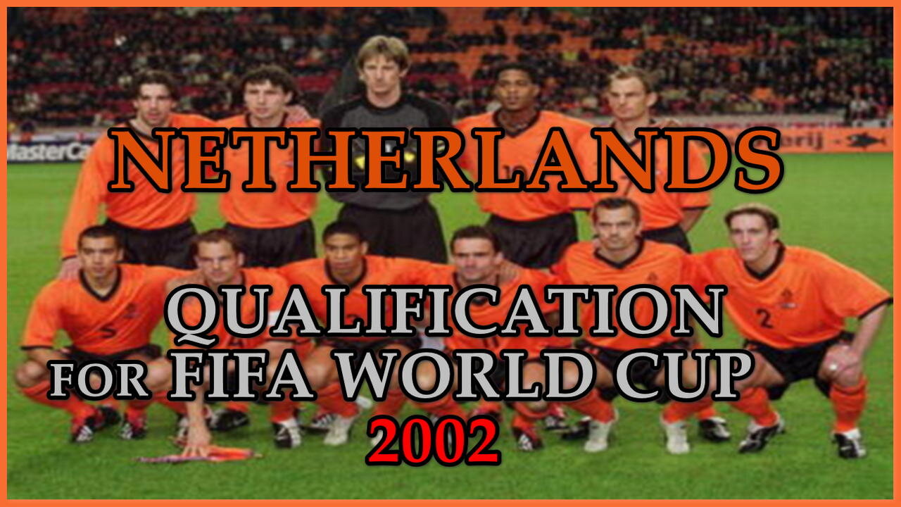 Netherlands - Qualification for FIFA World Cup 2002