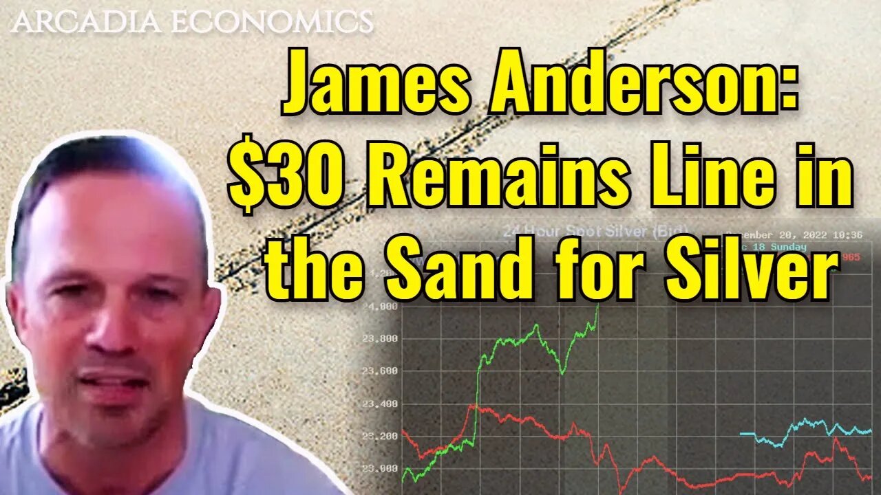 James Anderson: $30 remains line in the sand for silver