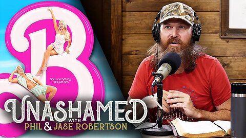 Phil Salutes Women Everywhere & Did Jase Go See ‘Barbie’?! | Ep 747