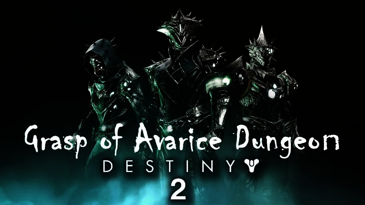 Destiny 2 Grasp of Avarice Dungeon