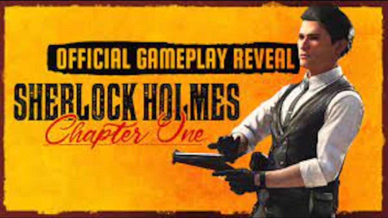 Sherlock Holmes Chapter One - Official Gameplay Reveal Trailer