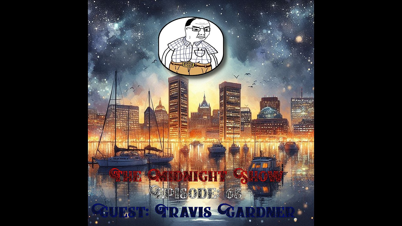 The Midnight Show Episode 65 (Guest: Travis Gardner)