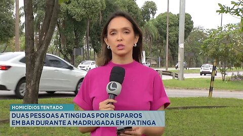 Homicídio tentado: Duas pessoas atingidas por disparos em bar durante a madrugada em Ipatinga.