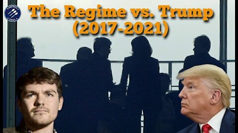 Nick Fuentes || The Regime vs. Trump (2017-2021)