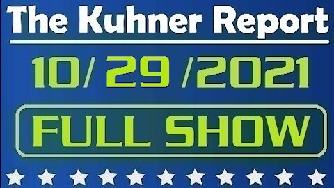 The Kuhner Report 10/29/2021 [FULL SHOW] Do We Owe Illegals Reparations?
