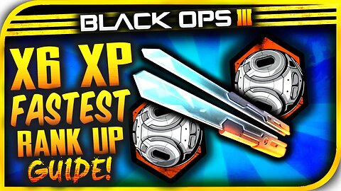 Get X6 XP in BLACK OPS 3! BO3 RANK UP TO MASTER PRESTIGE VERY FAST & EASY - LEVEL UP FASTER IN BO3