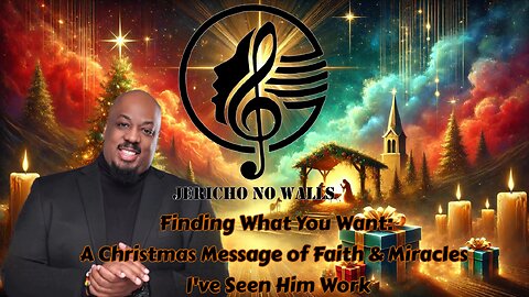 Finding What You Want: A Christmas Message of Faith & Miracles| I've Seen Him Work#bestvirtualchurch