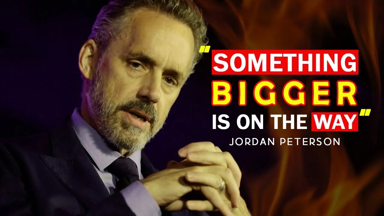 Jordan Peterson's Dire Warning: "SOMETHING BIGGER IS ON THE WAY"