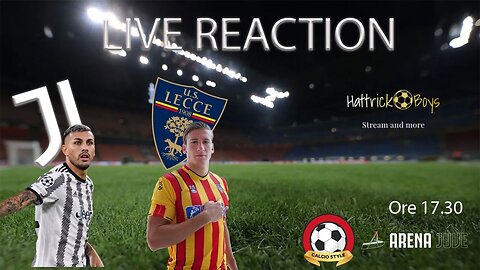 JUVENTUS LECCE LIVE REACTION