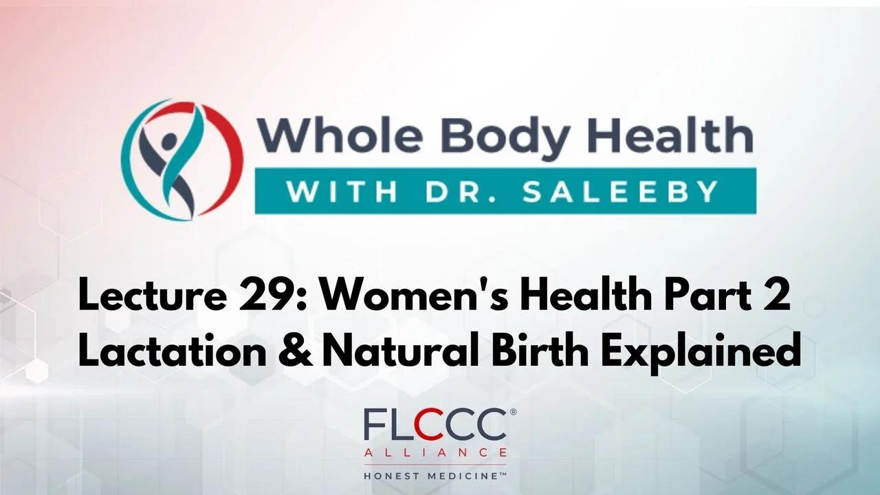 Women's Health 2: Lactation & Natural Birth Explained (WBH with Dr. Saleeby Ep. 29)