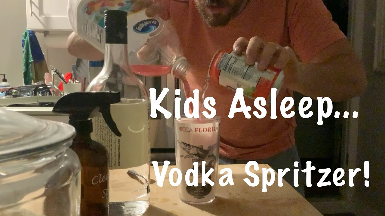 Silent Vodka Spritzer (Kids asleep)