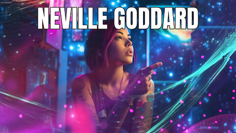 💥 NEVILLE GODDARD ❯ Surrendering to the Wish Fulfilled 💖