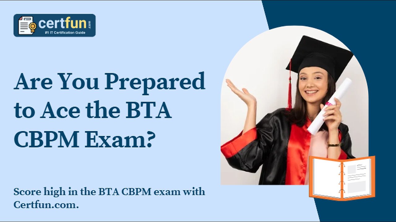 Are You Prepared to Ace the BTA CBPM Exam?