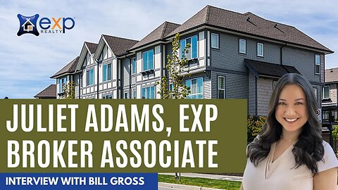 Interview with Juliet Adams, eXP Realty Broker Associate