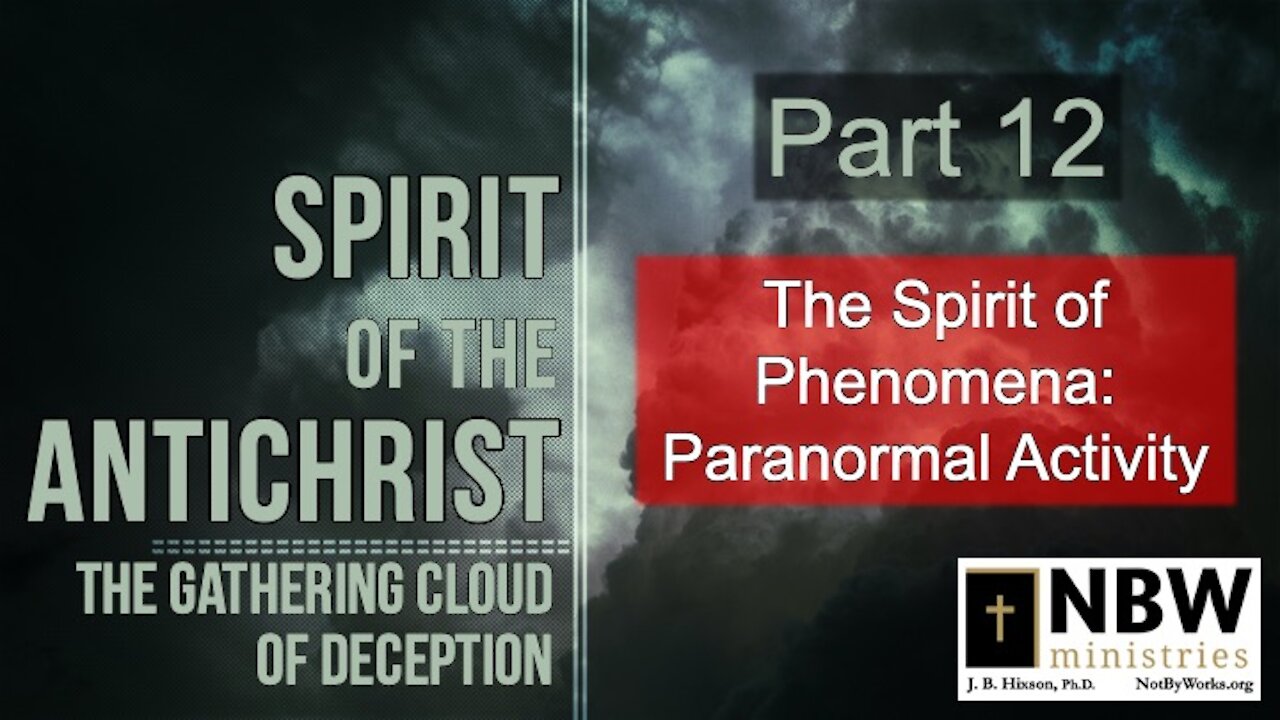 Spirit of the Antichrist Part 12 (The rise of paranormal activity)