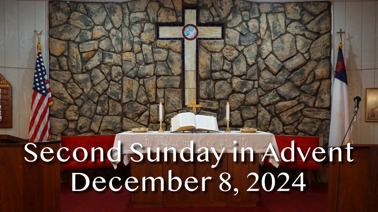 2nd Sunday in Advent, December 8, 2024