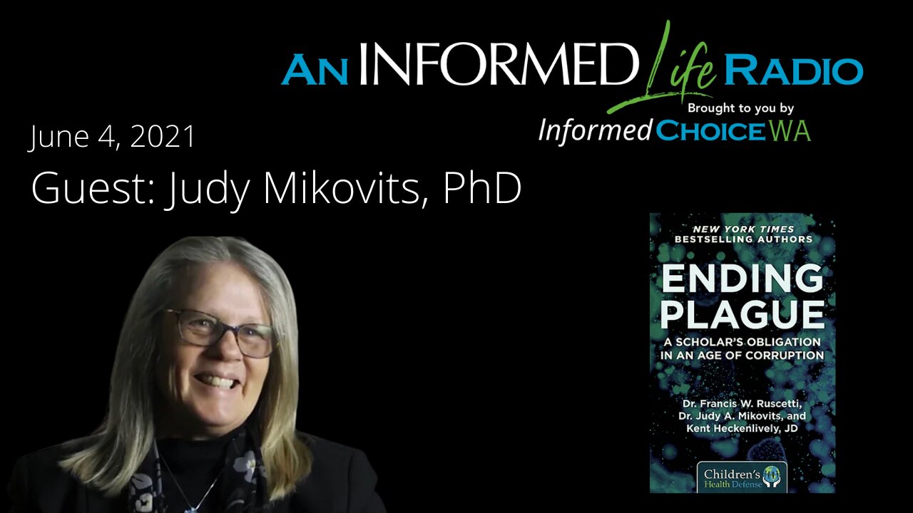 Judy Mikovits, PhD on An Informed Life Radio