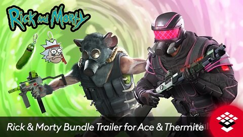 Rick & Morty Bundle Trailer for Ace & Thermite | Tom Clancy’s Rainbow Six Siege