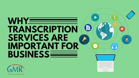 Why Transcription Services are Important for Business