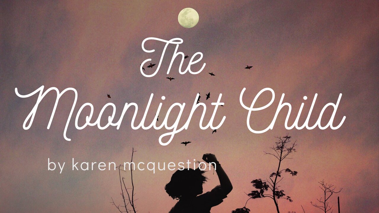 THE MOONLIGHT CHILD by Karen McQuestion