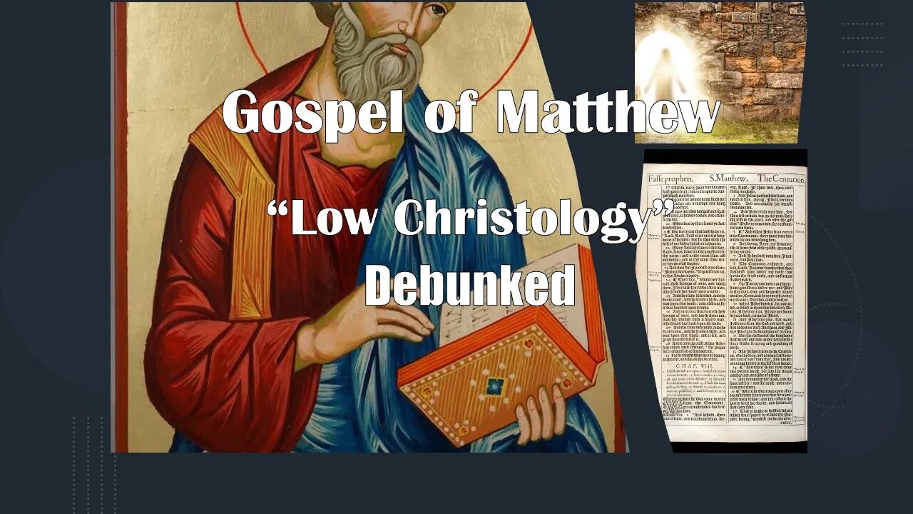 Gospel of Matthew Low Christology Debunked #gospelofmatthew #gospels #JesusChrist