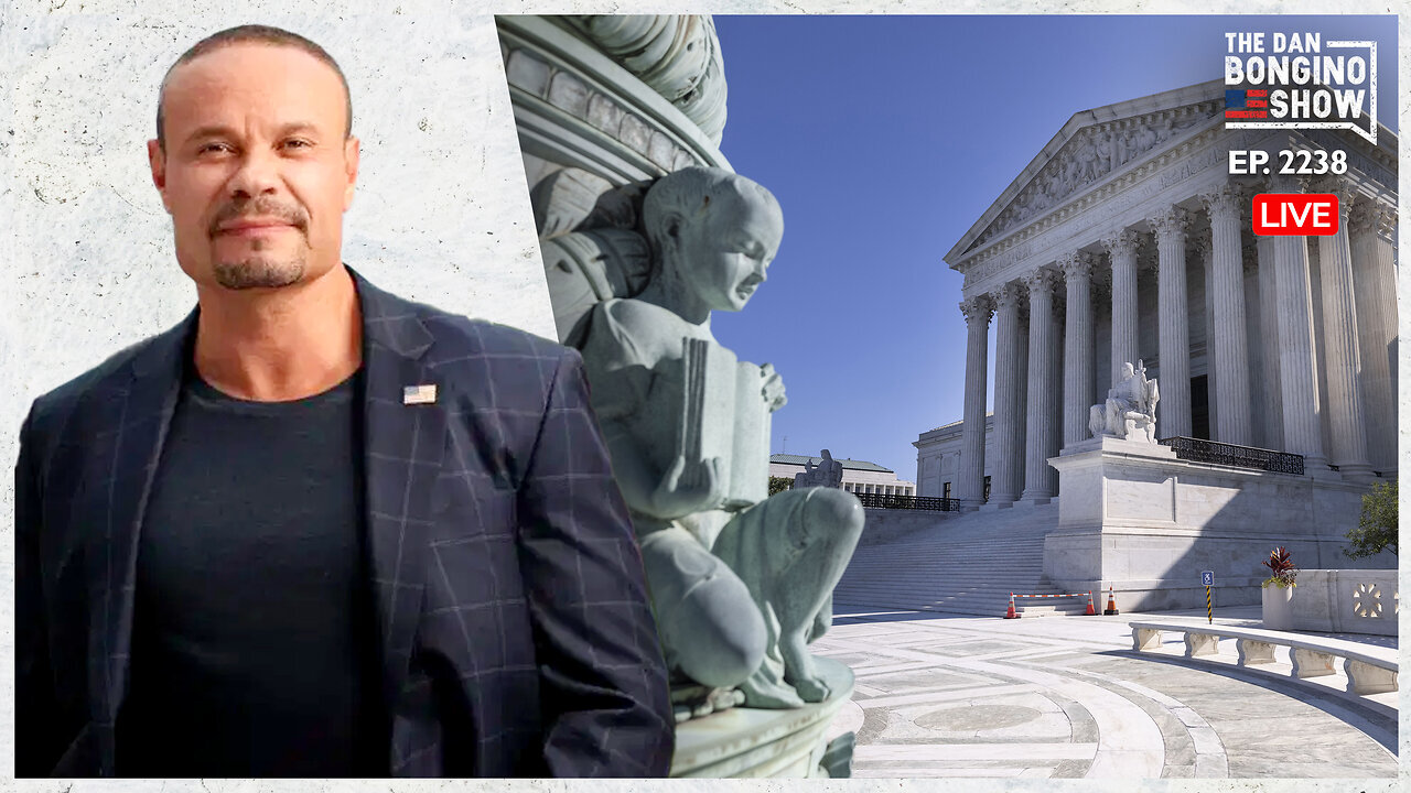 The Left Gets A Smackdown in Court | The Dan Bongino Show Ep. 2238 | 04/26/2024