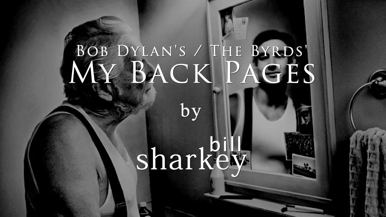 My Back Pages - Bob Dylan / Byrds, The (cover-live by Bill Sharkey)